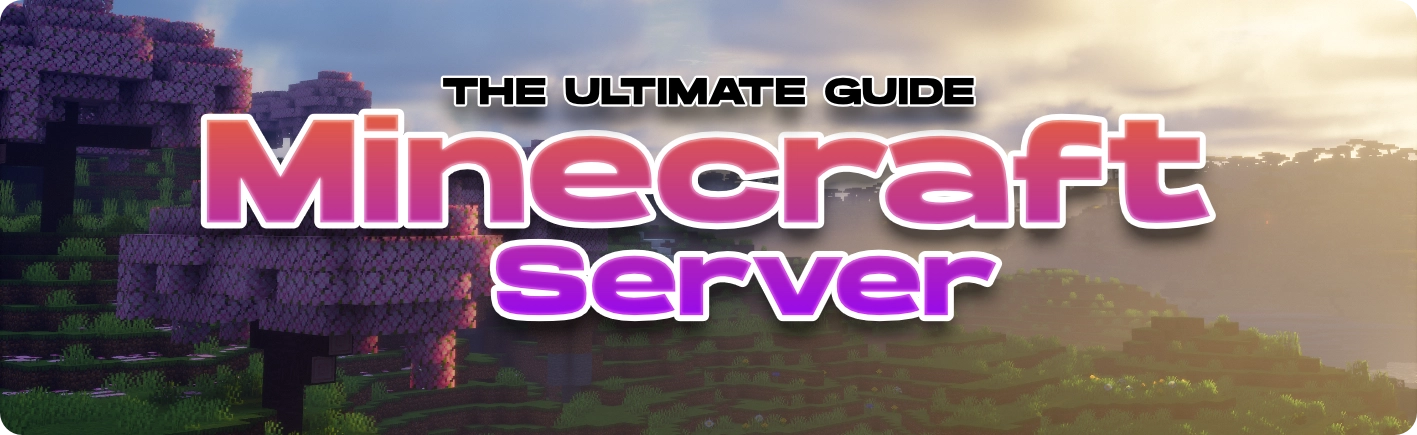 The Ultimate Guide: Minecraft Server